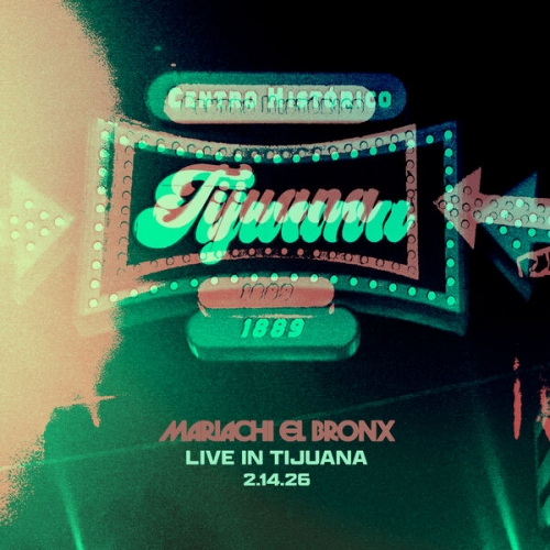 Mariachi El Bronx - Live In Tijuana (EP) (2026) [Hi-Res]
