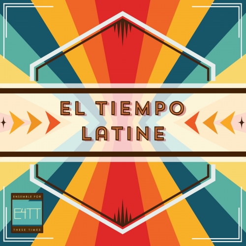 Ensemble for These Times - El Tiempo Latine (2026) [Hi-Res]