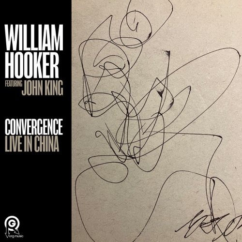 William Hooker - Convergence: Live in China (2026) [Hi-Res]