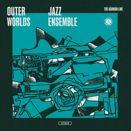 The Outer Worlds Jazz Ensemble - The Kármán Line (2026) [Hi-Res]