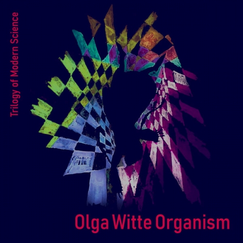 Olga Witte Organism - Trilogy of Modern Science (2026) [Hi-Res]