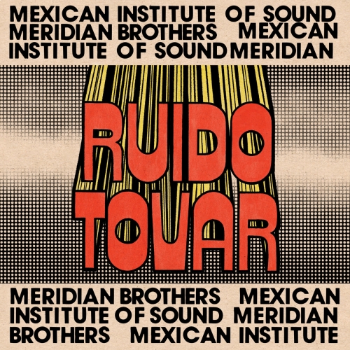 Mexican Institute Of Sound - Ruido Tovar (2026) [Hi-Res]