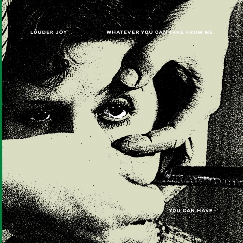 Louder Joy - Whatever You Can Take From Me You Can Have (2026) [Hi-Res]