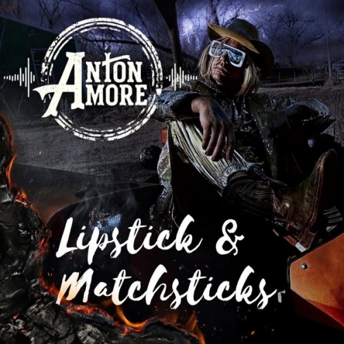 Anton Amore - Lipstick & Matchsticks (2026)