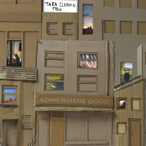 Tara Clerkin Trio - Somewhere Good (2026) [Hi-Res]