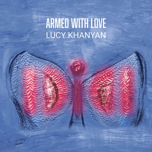 Lucy Khanyan - Armed with Love (2026) [Hi-Res]