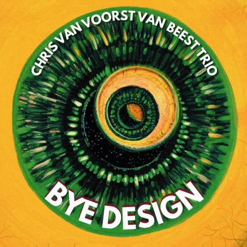 Chris Van Voorst Van Beest feat. Zach Lapidus & Nathan Ellman-Bell - Bye Design (2026) [Hi-Res]