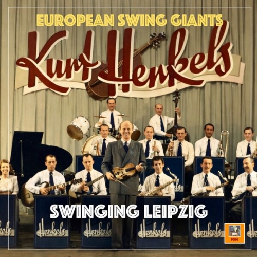 Kurt Henkels, Tanzorchester des Senders Leipzig - Swinging Leipzig (2026) [Hi-Res]