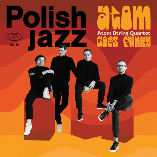 Atom String Quartet - Atom Goes Funky (Polish Jazz, Vol. 91) (2026) [Hi-Res]