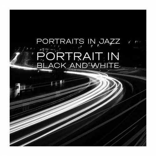 Portraits in Jazz - Portrait in Black and White (2026) [Hi-Res]