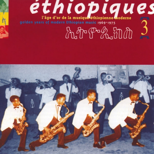 Various Artists - Ethiopiques, Vol. 3 : Golden Years of Modern Ethiopian Music (1969-1975) (1998)
