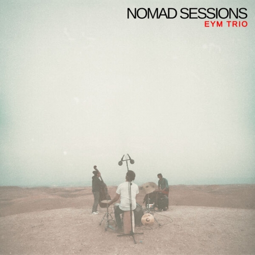 EYM Trio - NOMAD SESSIONS (2026) [Hi-Res]