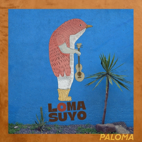 Loma Suyo - Paloma (2026)