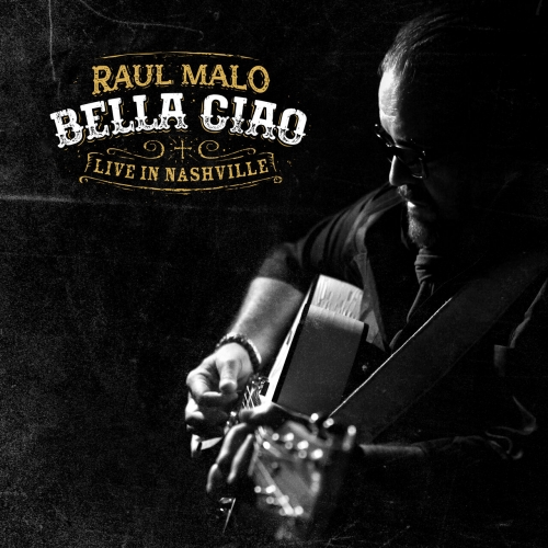 Raul Malo - Bella Ciao: Live in Nashville (Live in Nashville) (2026) [Hi-Res]