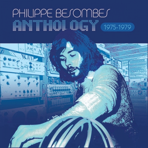 Philippe Besombes - Anthology 1975-1979 (2016)