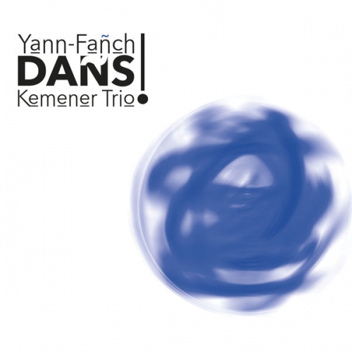 Yann-Fañch Kemener, Heikki Bourgault, Erwann Tobie - Dañs ! (2017)