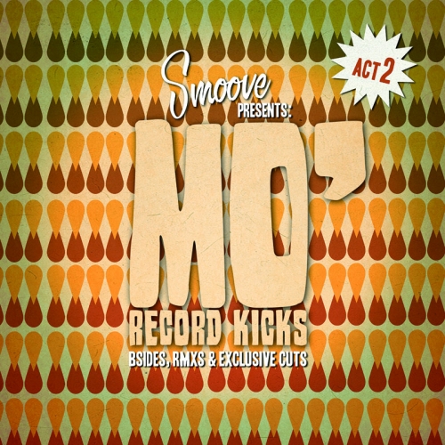 Various Artists - Smoove Presents Mo' Record Kicks Act II (2011)