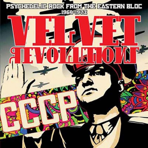 Various Artists - Velvet Revolutions: Psychedelic Rock From the Eastern Bloc 1968-1973 (2013)