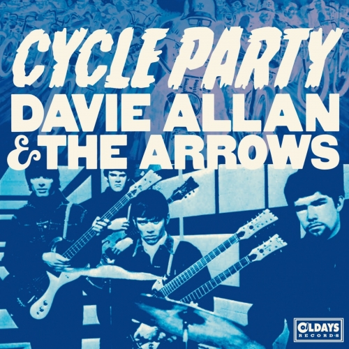 Davie Allan & The Arrows - Cycle Party (2021)
