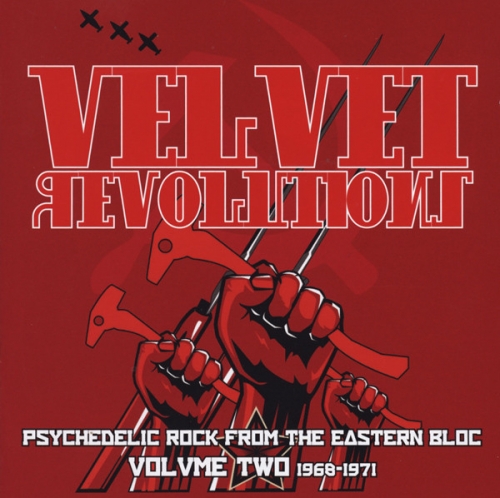 Various - Velvet Revolutions Volume Two (Psychedelic Rock From The Eastern Bloc Volume Two 1968-1971) (2014)