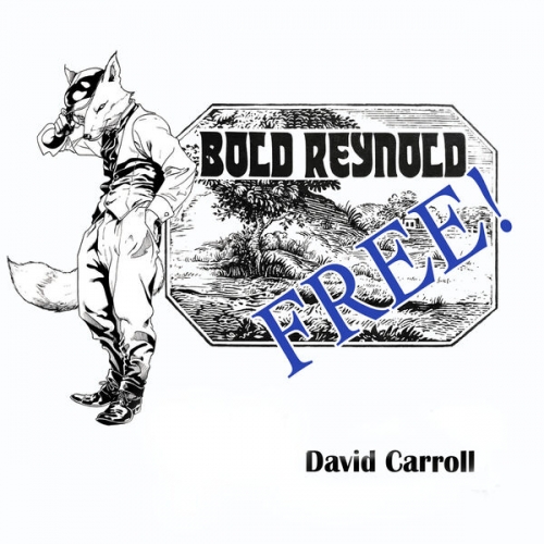David Carroll - BOLD REYNOLD FREE! (2026)