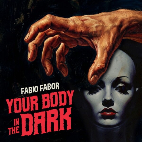 Fabio Fabor - Your Body in the Dark (2026) [Hi-Res]