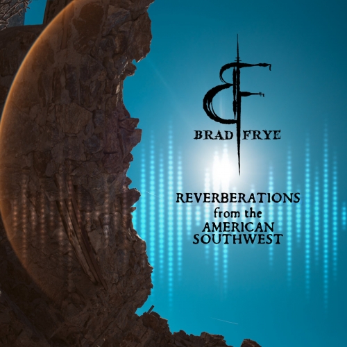 Brad Frye - Reverberations From The American Southwest (2026) [Hi-Res]