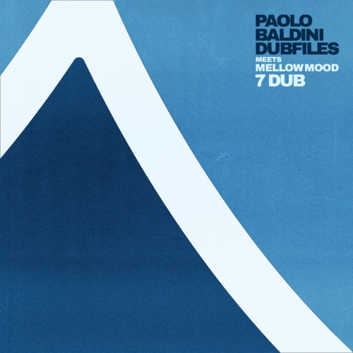 Mellow Mood, Paolo Baldini DubFiles - 7 DUB (2026) [Hi-Res]