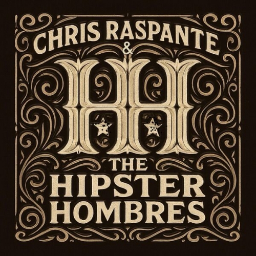 Chris Raspante and The Hipster Hombres - Chris Raspante and The Hipster Hombres (2026)