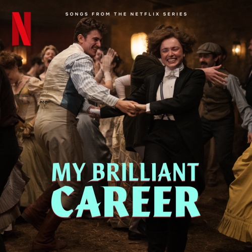 My Brilliant Career - Cast, Kate Miller-Heidke, Thelma Plum - My Brilliant Career (Songs from the Netflix Series) (2026) [Hi-Res]