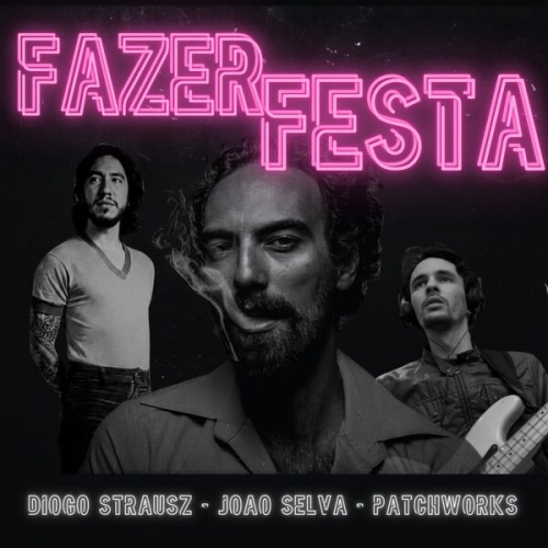 João Selva, Diogo Strausz, Patchworks - Fazer Festa (2026) [Hi-Res]