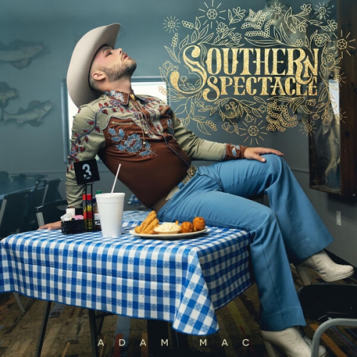 Adam Mac - Southern Spectacle (...a second helpin') (2026)