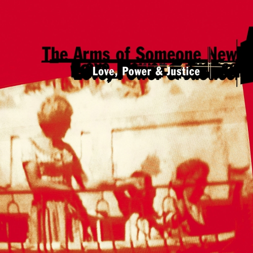 The Arms of Someone New - Love, Power & Justice (2026 Deluxe Edition) (1986) [Hi-Res]