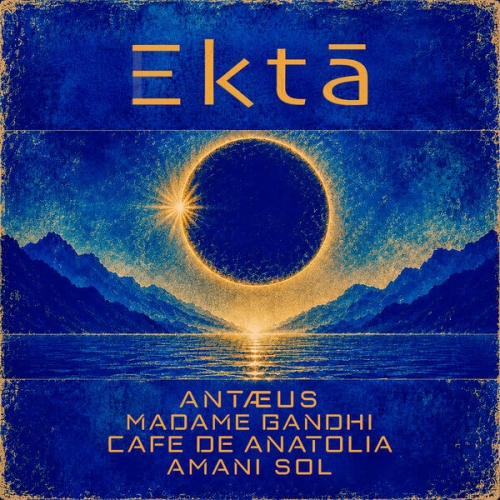 Antaeus, Madame Gandhi, Cafe De Anatolia, Amani Sol - Ektā (2026) [Hi-Res]