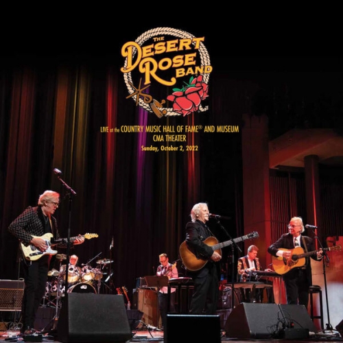 Desert Rose Band - Live at the Country Music Hall Of Fame And Museum CMA Theater, 10/2/2022 (Live) (2025) [Hi-Res]