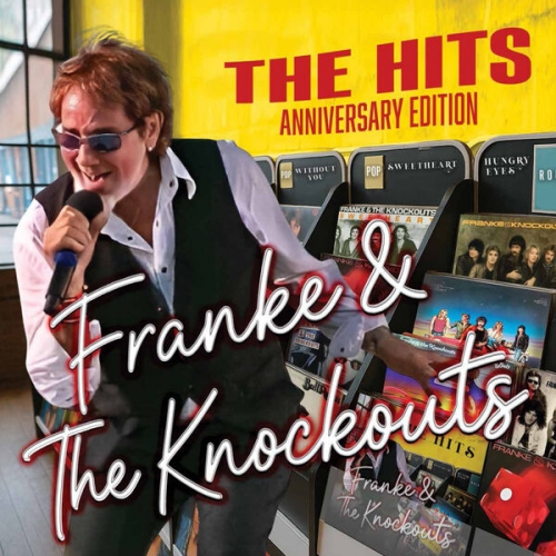 Franke & The Knockouts, Franke Previte, Joe Reagoso - The Hits - Anniversary Edition (Bonus Tracks) (2026) [Hi-Res]