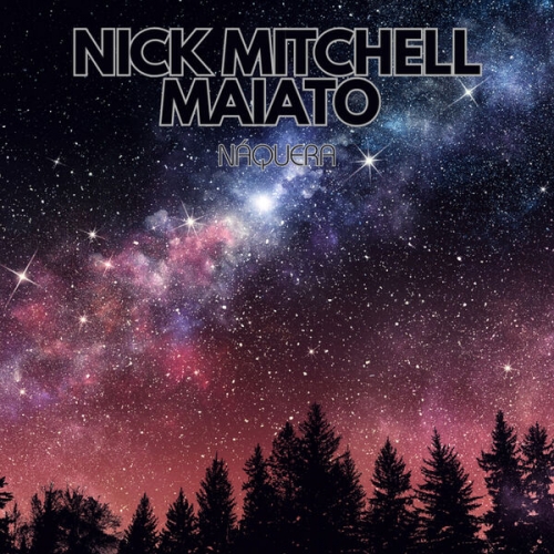 Nick Mitchell Maiato - Náquera (2026) [Hi-Res]