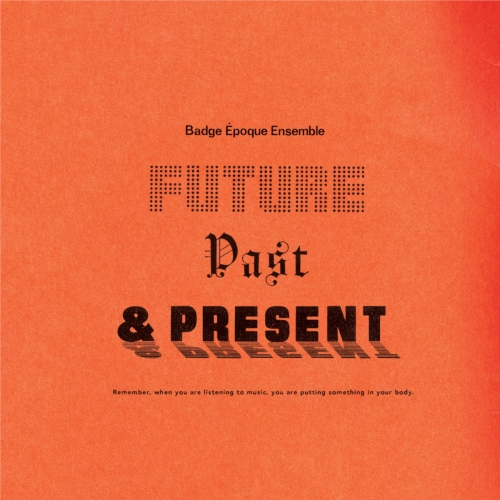 Badge Époque Ensemble - Future, Past & Present (2021)