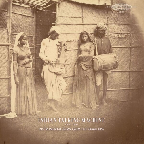 Various Artists - Sublime Frequencies Presents Indian Talking Machine, Pt. II: Instrumental Gems From the 78rpm Era (2026) [Hi-Res]