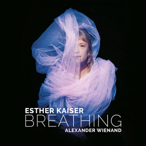Esther Kaiser & Alexander Wienand - BREATHING (2026)