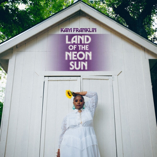Kam Franklin - Land Of The Neon Sun (2026)