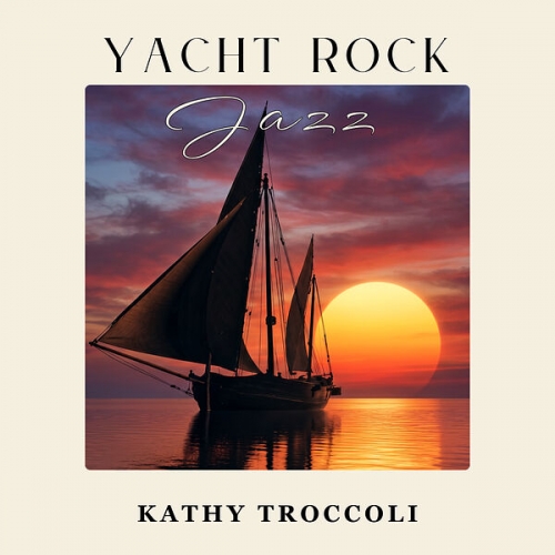 Kathy Troccoli - Yacht Rock Jazz (2026) [Hi-Res]
