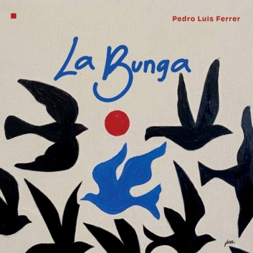 Pedro Luis Ferrer - La Bunga (2026)