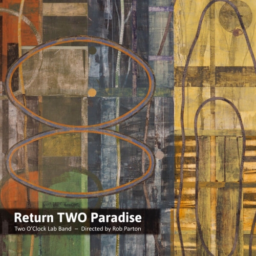 Two O'Clock Lab Band - Return Two Paradise (2026)