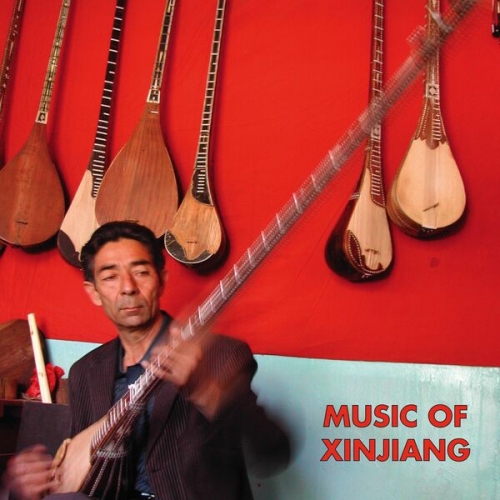 Various Artists - Sublime Frequencies Presents Music of Xinjiang: Kazakh and Uyghur Music of Central Asia (2016)