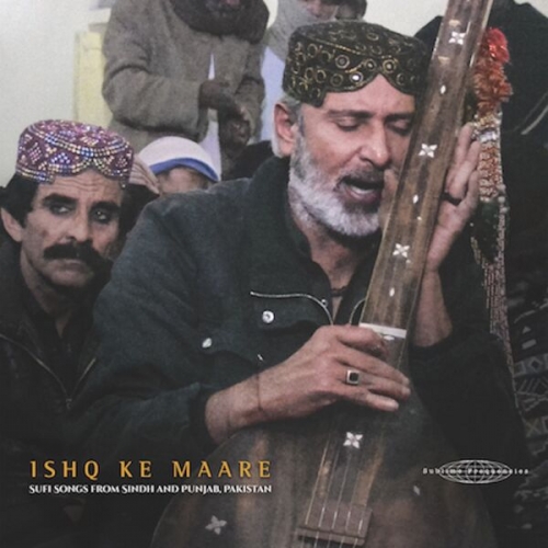 Various Artists - Sublime Frequencies Presents Ishq Ke Maare: Sufi Songs from Sindh and Punjab, Pakistan (2017) [Hi-Res]