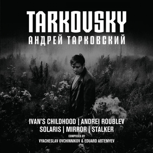 Eduard Artemyev & Vyacheslav Ovchinnikov - Tarkovsky (Original Motion Picture Soundtrack) (2026)
