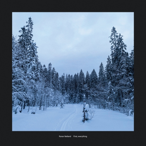 Runar Netland - First, everything (2026) [Hi-Res]