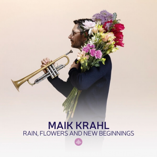 Maik Krahl - Rain, Flowers and New Beginnings (2026) [Hi-Res]