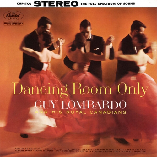 Guy Lombardo and His Royal Canadians - Dancing Room Only (1959)